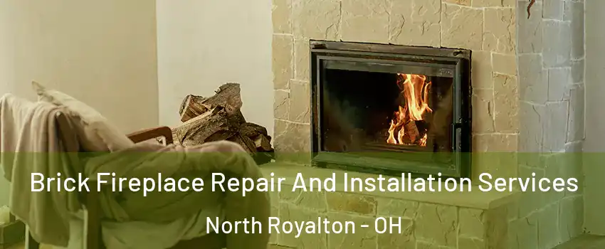  Brick Fireplace Repair And Installation Services North Royalton - OH