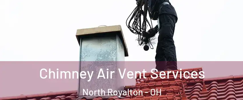  Chimney Air Vent Services North Royalton - OH