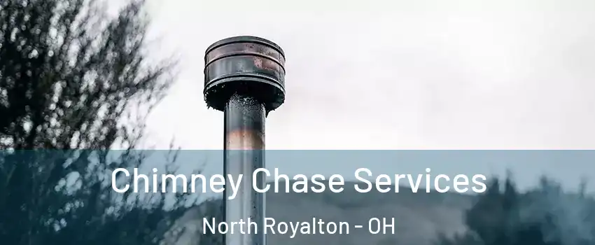  Chimney Chase Services North Royalton - OH