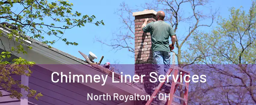  Chimney Liner Services North Royalton - OH