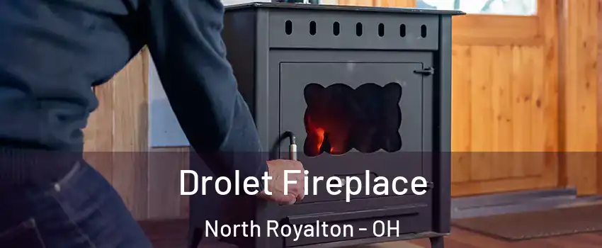  Drolet Fireplace North Royalton - OH