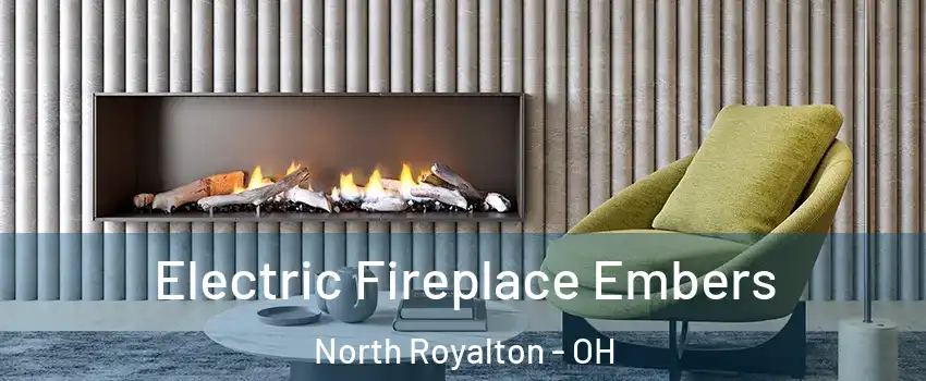  Electric Fireplace Embers North Royalton - OH