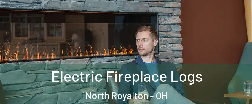  Electric Fireplace Logs North Royalton - OH