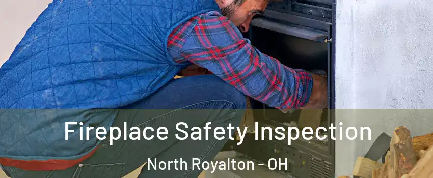  Fireplace Safety Inspection North Royalton - OH