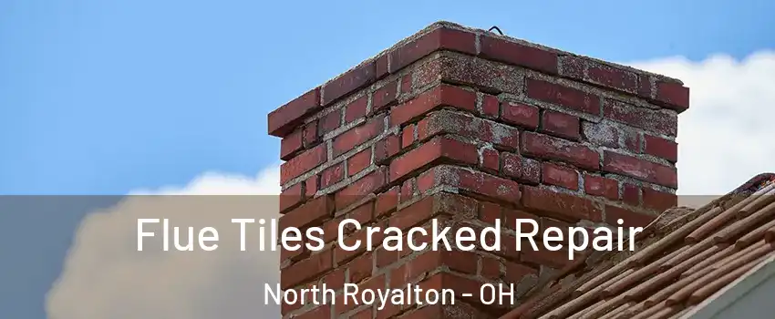  Flue Tiles Cracked Repair North Royalton - OH