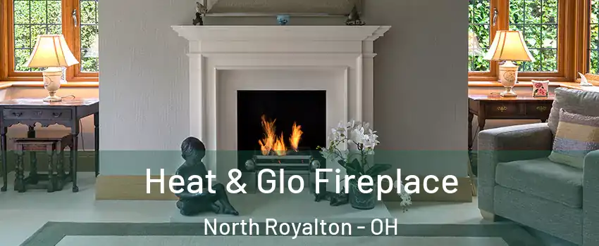  Heat & Glo Fireplace North Royalton - OH
