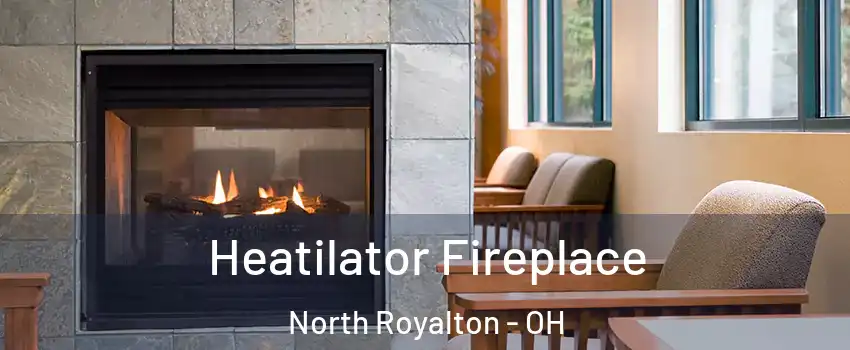  Heatilator Fireplace North Royalton - OH