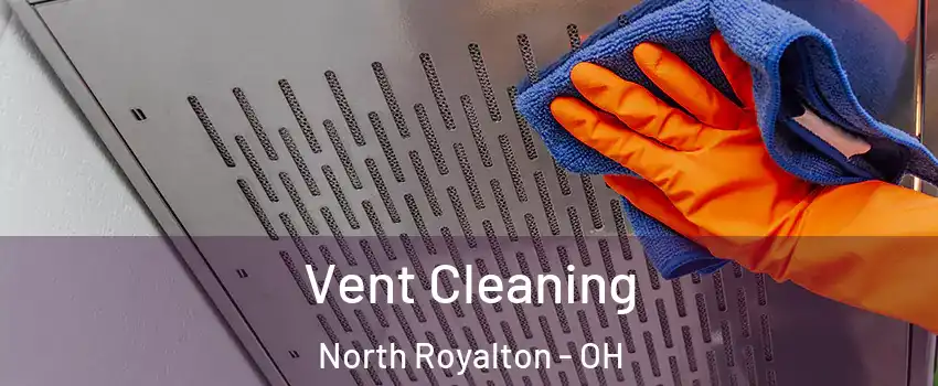  Vent Cleaning North Royalton - OH