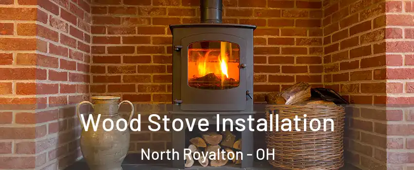  Wood Stove Installation North Royalton - OH